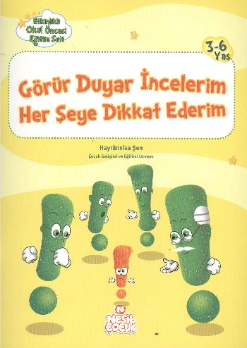 Görür Duyar İncelerim Her Şeye Dikkat Ederim