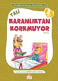 Tali Karanlıktan Korkmuyor