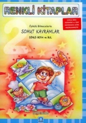 Renkli Kitaplar - 2 Öykülü Bilmecelerle Somut Kavramlar Dinle Boya ve Bul