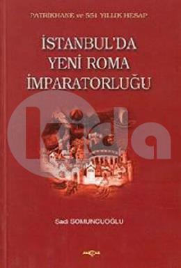 İstanbulda Yeni Roma İmparatorluğu