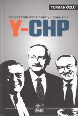 Kılıçdaroğluyla Dört Yıl 2010-2014 Y-CHP