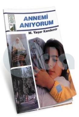 Dinim Serisi-10: Annemi Anıyorum