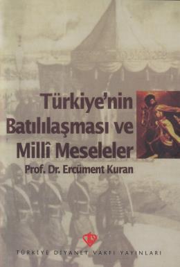 Türkiyenin Batılılaşma ve Milli Meseleleri