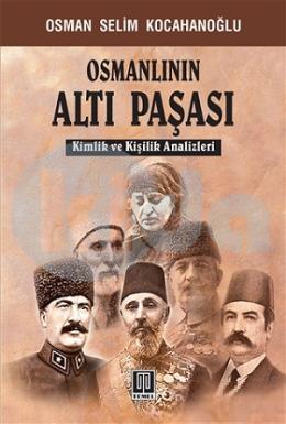Osmanlının Altı Paşası