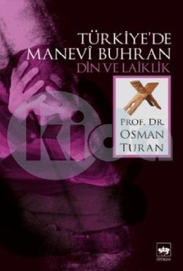 Türkiyede Manevi Buhran Din ve Laiklik
