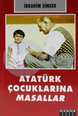 Atatürk Çocuklarına Masallar