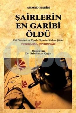 Şairlerin En Garibi Öldü (Osmanlı Türkçesi Aslı ile Birlikte)