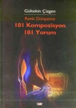 Renk Dünyamız - 101 Kompozisyon 101 Yorum