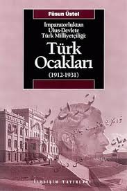 İmparatorluktan Ulus-Devlet’e Türk Milliyetçiliği: Türk Ocakları (1912-1931)