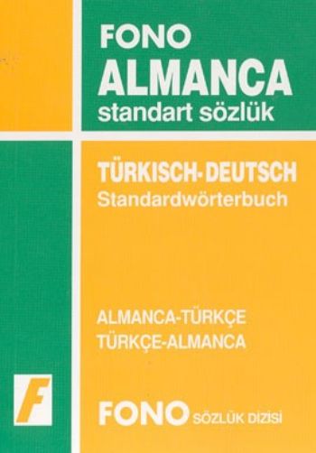 Fono Almanca Standart Sözlük Almanca - Türkçe Türkçe - Almanca