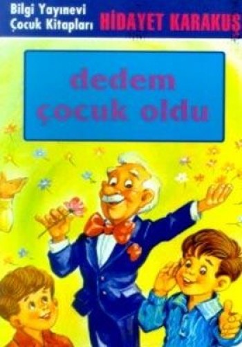 Dedem Çocuk Oldu