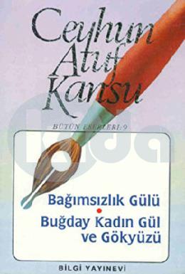 Bağımsızlık Gülü Buğday, Kadın, Gül ve Gökyüzü