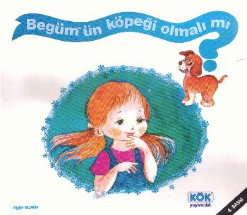 Begüm’ün Köpeği Olmalı mı?