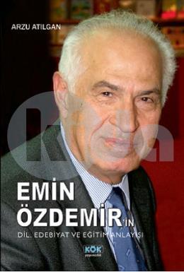 Emin Özdemirin Dil, Edebiyat ve Eğitim Anlayışı