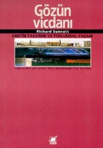 Gözün Vicdanı Kentin Tasarımı ve Toplumsal Yaşam