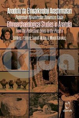 Anadoluda Etnoarkeoloji Araştırmaları