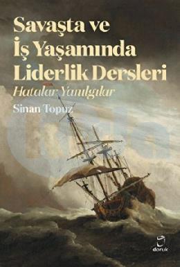 Savaşta ve iş Yaşamında Liderlik Dersleri