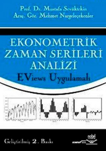 Ekonometrik Zaman Serileri Analizi - EViews Uygulamalı