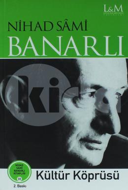 Kültür Köprüsü - Nihad Sami Banarlı