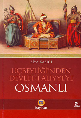 Uçbeyliği’nden Devlet-i Aliyye’ye Osmanlı