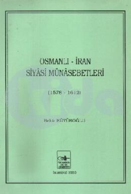 Osmanlı İran Siyasi Münasebetleri 1578 1612