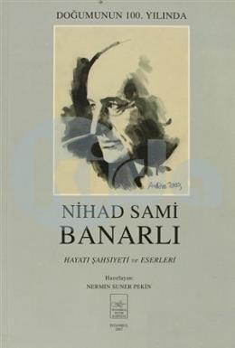 Nihad Sami Banarlı Hayatı Şahsiyeti ve Eserleri