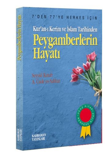 Kur’an-ı Kerim ve İslam Tarihinden Peygamberlerin Hayatı