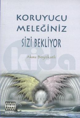 Koruyucu Meleğiniz Sizi Bekliyor