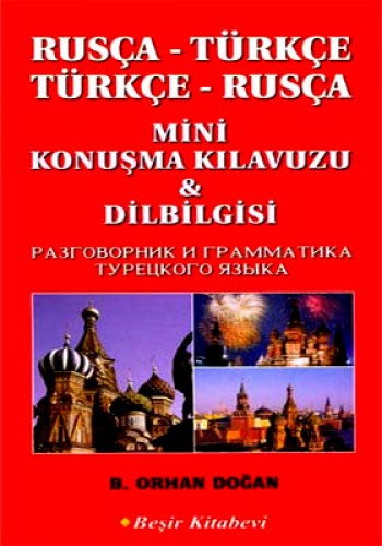 Rusça-Türkçe / Türkçe-Rusça Mini Konuşma Kılavuzu ve Dilbilgisi