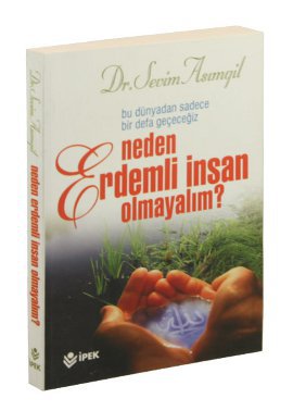 Neden Erdemli İnsan Olmayalım?