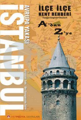 Avrupa Yakası İstanbul İlçe İlçe Kent Rehberi