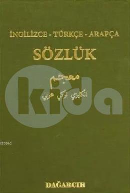 İngilizce Türkçe Arapça Sözlük (Ciltli)