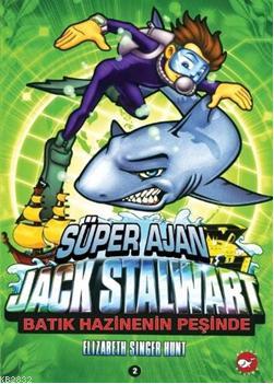 Süper Ajan Jack Stalwart  2-Batık Hazinenin Peşinde