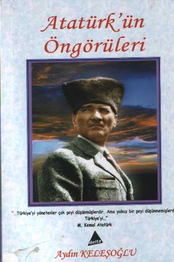 Atatürk’ün Öngörüleri