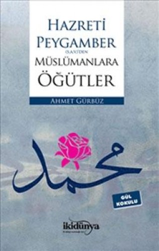 Hazreti Peygamberden Müslümanlara Öğütler