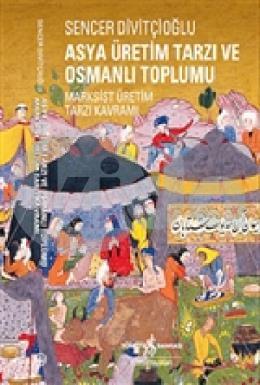 Asya Üretim Tarzı ve Osmanlı Toplumu